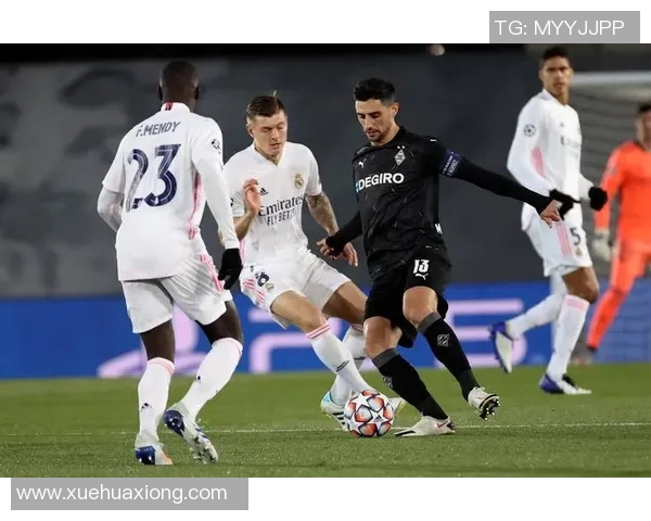 门兴格拉德巴赫对阵皇家马德里精彩比赛视频回顾与分析