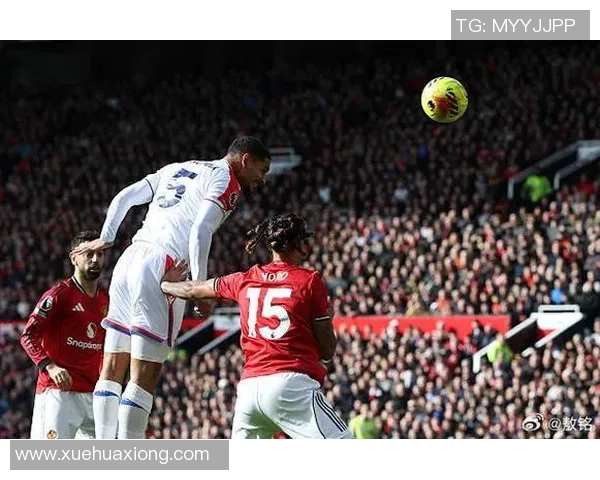曼联与水晶宫精彩对决集锦回顾球迷不可错过的精彩瞬间